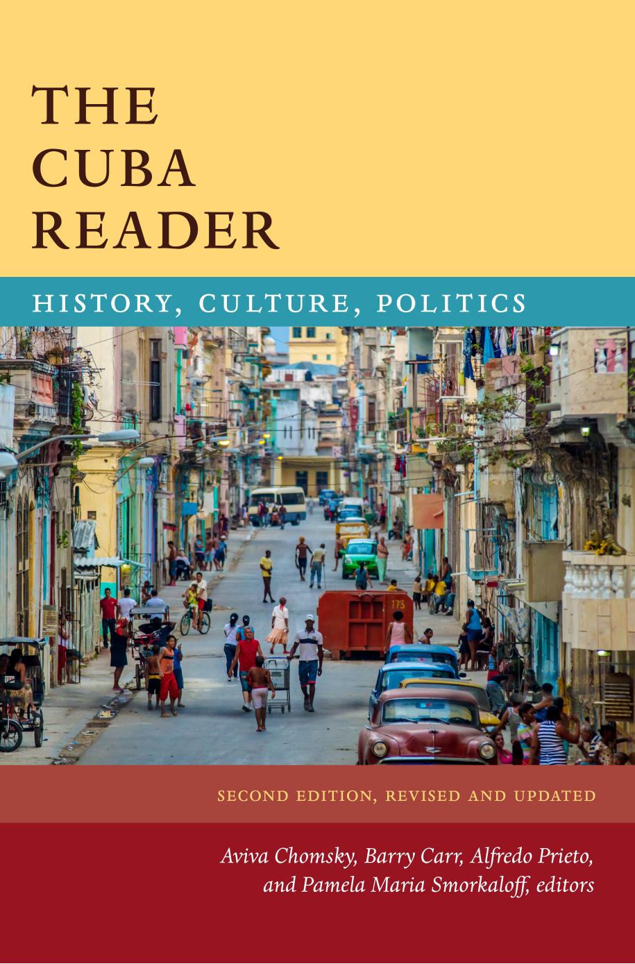 The Cuba Reader: History, Culture, Politics by Aviva Chomsky; Barry Carr; Alfredo Prieto; Pamela María Smorkaloff