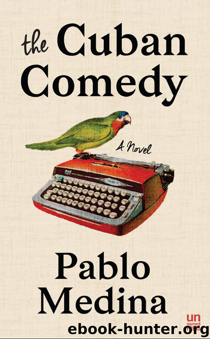 The Cuban Comedy by Pablo Medina