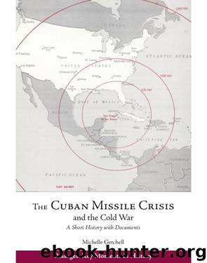 The Cuban Missile Crisis and the Cold War by Getchell Michelle;
