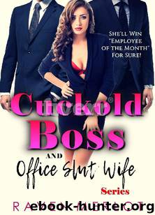 The Cuckold Boss and Office Slut Wife Series: She'll win Employee of the Month For Sure (Explicit Adult MFM Cuckolding Hotwife Fun Book 1) by Raven Merlot