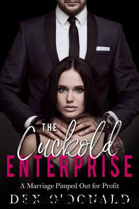 The Cuckold Enterprise: A Marriage Pimped Out for Profit by Unknown