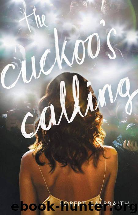 The Cuckoo's Calling by J. K. Rowling & Robert Galbraith