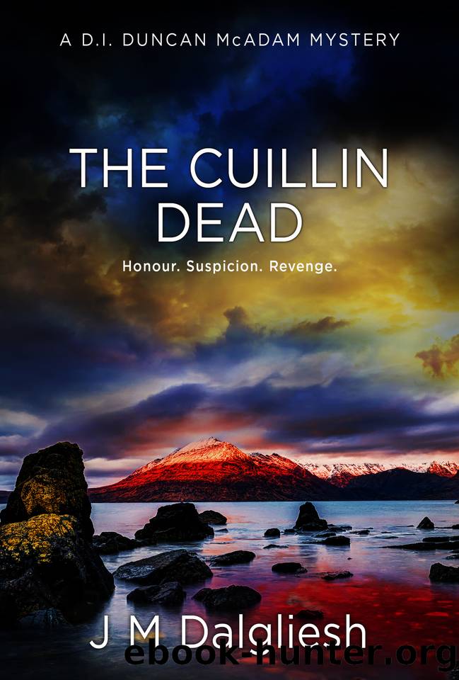 The Cuillin Dead: A D.I. Duncan McAdam Mystery (The Misty Isle Book 4) by J M Dalgliesh