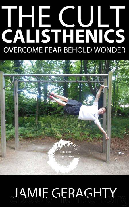 The Cult Calisthenics: Overcome Fear Behold Wonder by Неизв