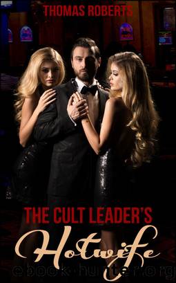 The Cult Leader's Hotwife (Book 1 of "The Bull's Harem") by Unknown