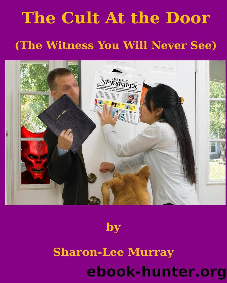 The Cult at the Door: The witness you will NEVER see by Murray Sharon Lee