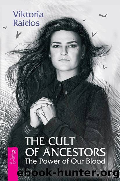 The Cult of Ancestors. The Power of Our Blood by Viktoria Raidos
