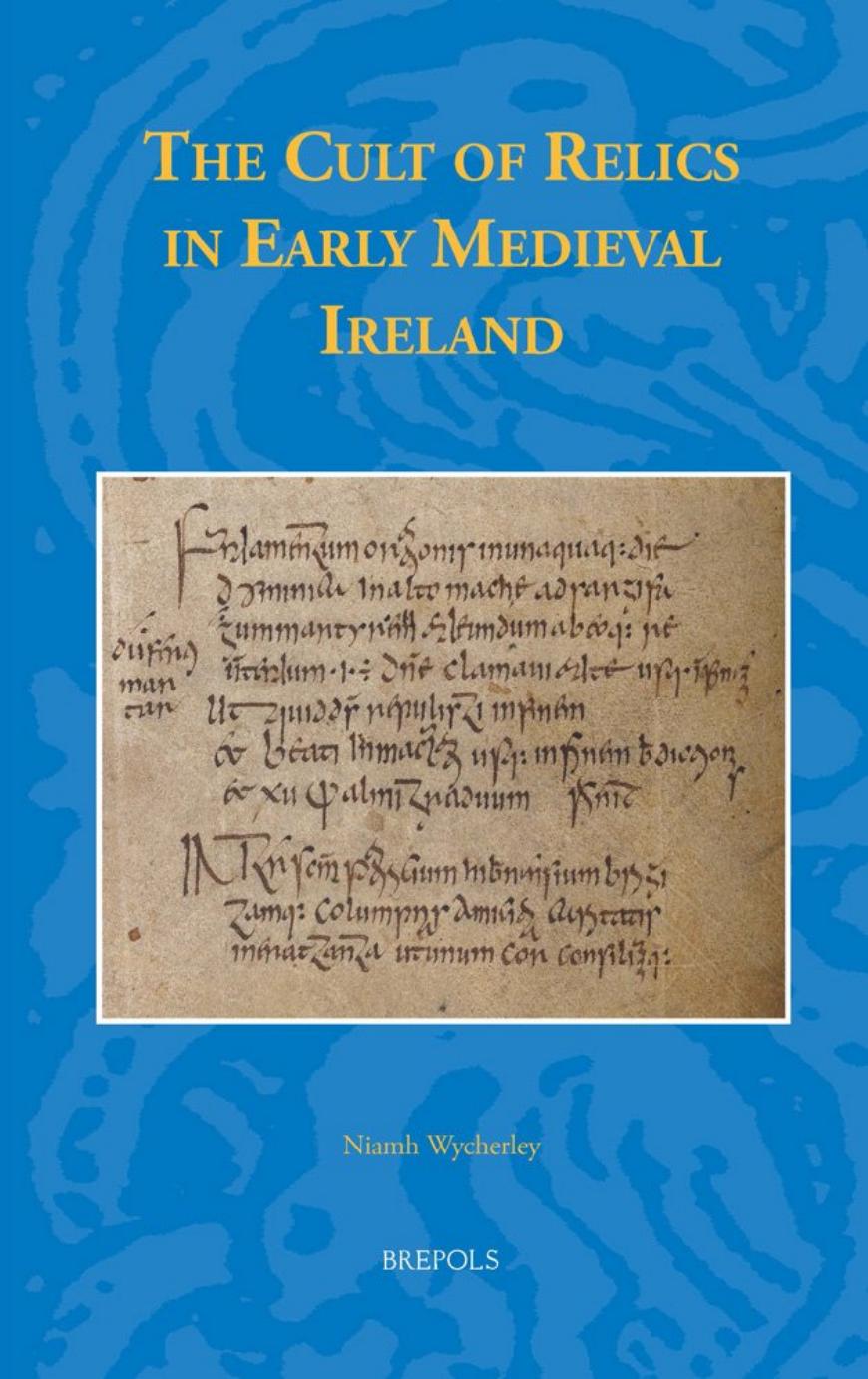 The Cult of Relics in Early Medieval Ireland by Unknown