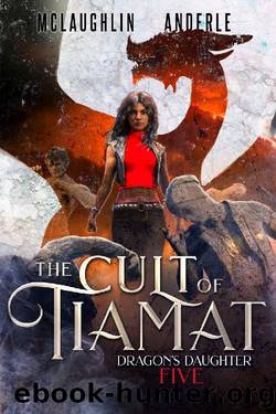 The Cult of Tiamat (Dragonâs Daughter Book 5) by Kevin McLaughlin & Michael Anderle