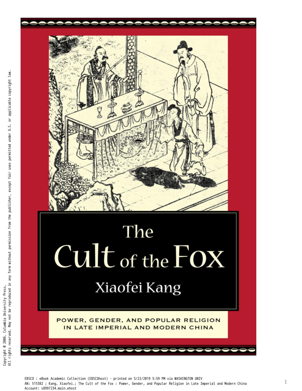 The Cult of the Fox: Power, Gender, and Popular Religion in Late Imperial and Modern China by Xiaofei Kang