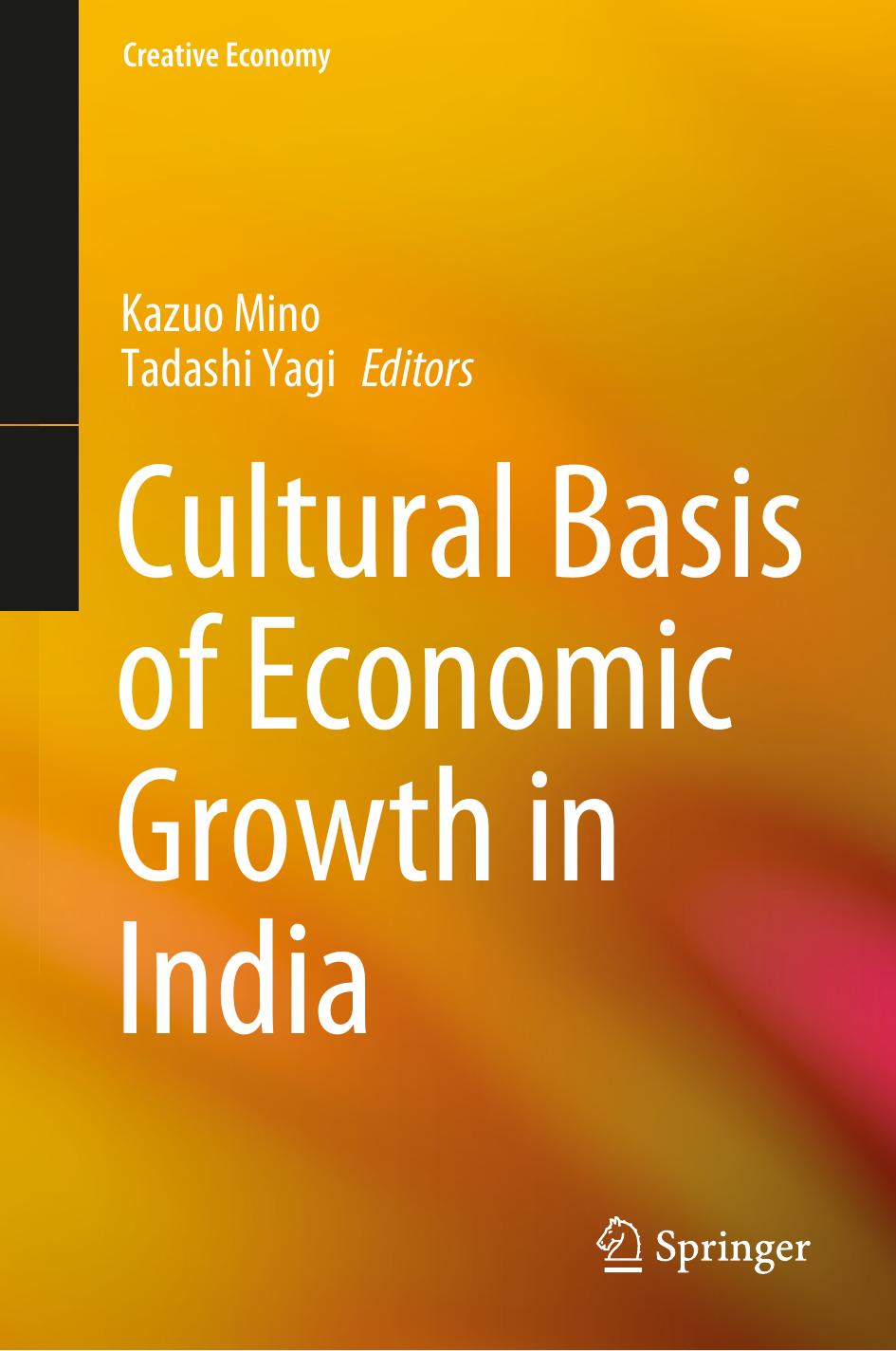 The Cultural Basis of Economic Growth in India by Kazuo Mino Tadashi Yagi