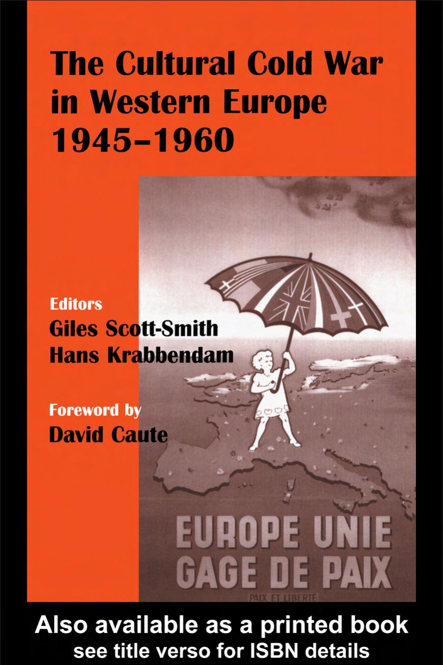 The Cultural Cold War in Western Europe, 1945-60 by Hans Krabbendam Giles Scott-Smith
