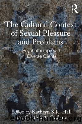 The Cultural Context of Sexual Pleasure and Problems by Hall Kathryn S. K.;Graham Cynthia A.;