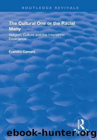 The Cultural One or the Racial Many by Evandro Camara