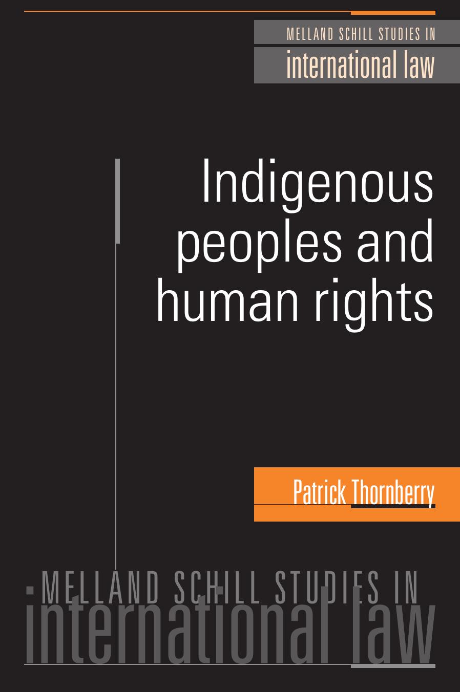 The Cultural Rights of Indigenous Peoples: In Search of a Glass-Ball Country (Melland Schill Studies in International Law) by Patrick Thornberry