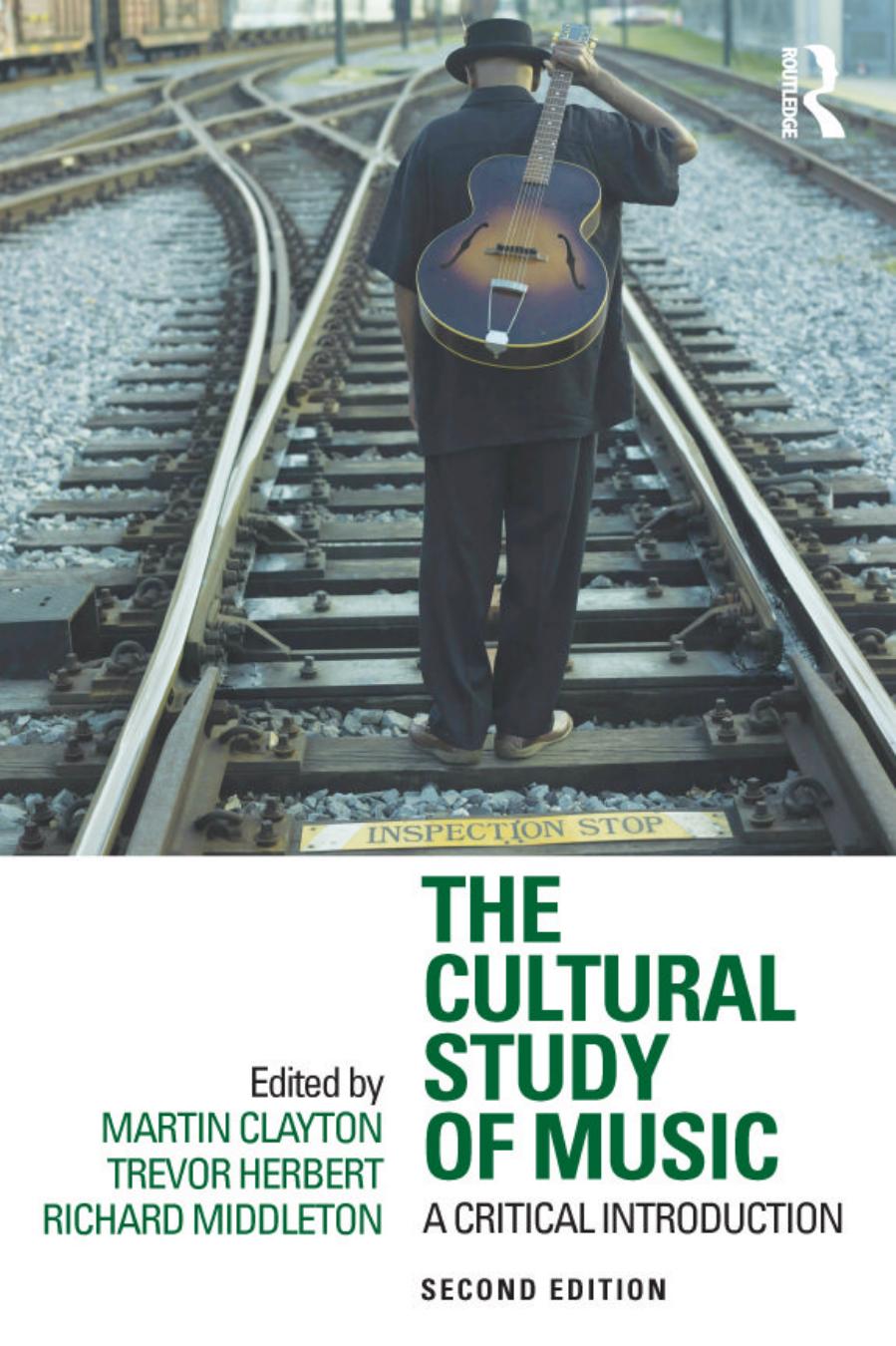The Cultural Study of Music: A Critical Introduction [Repost] by Martin Clayton