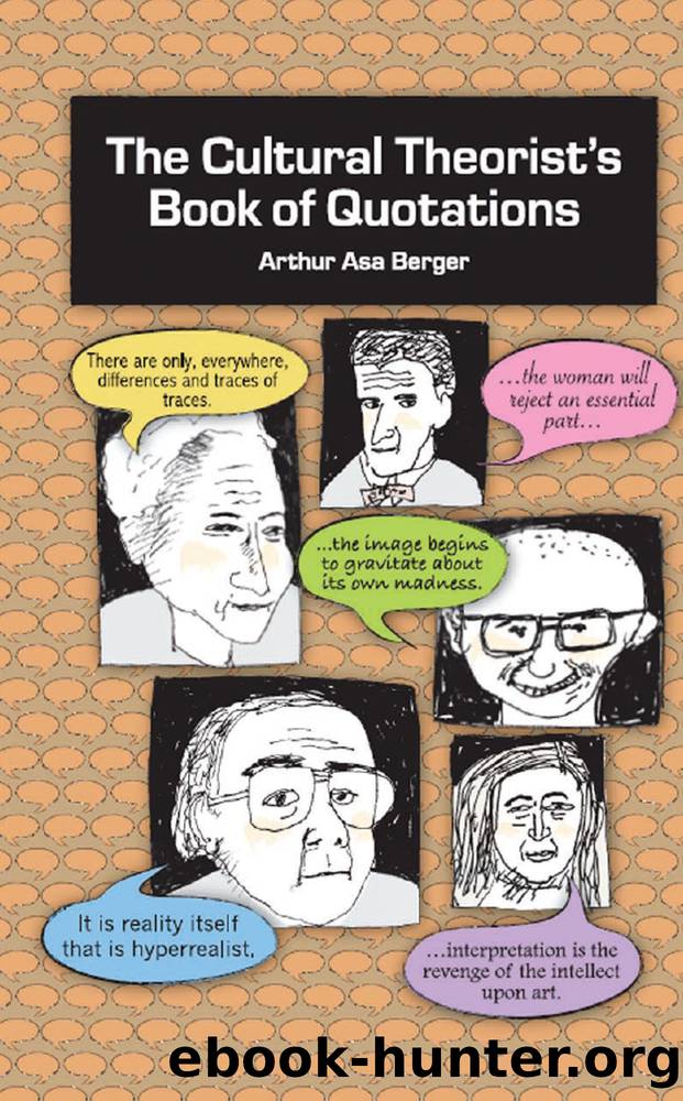 The Cultural Theorist's Book of Quotations by Berger Arthur Asa;
