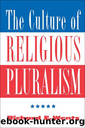 The Culture Of Religious Pluralism by Richard Wentz