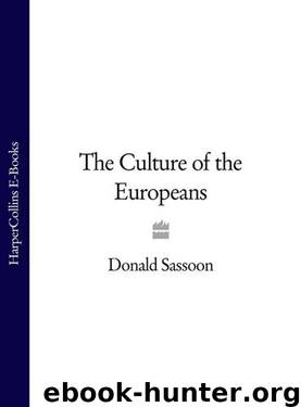 The Culture of the Europeans (Text Only Edition) by Donald Sassoon