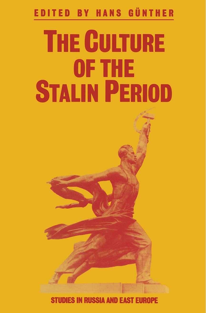 The Culture of the Stalin Period by Hans Günther (eds.)