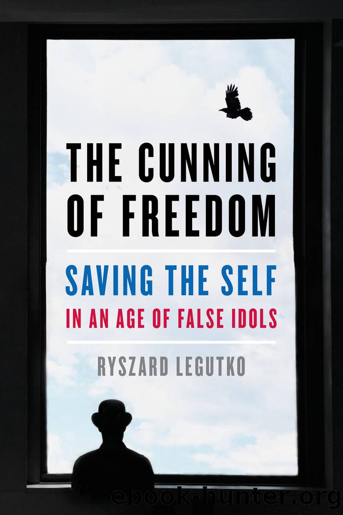 The Cunning of Freedom by Ryszard Legutko