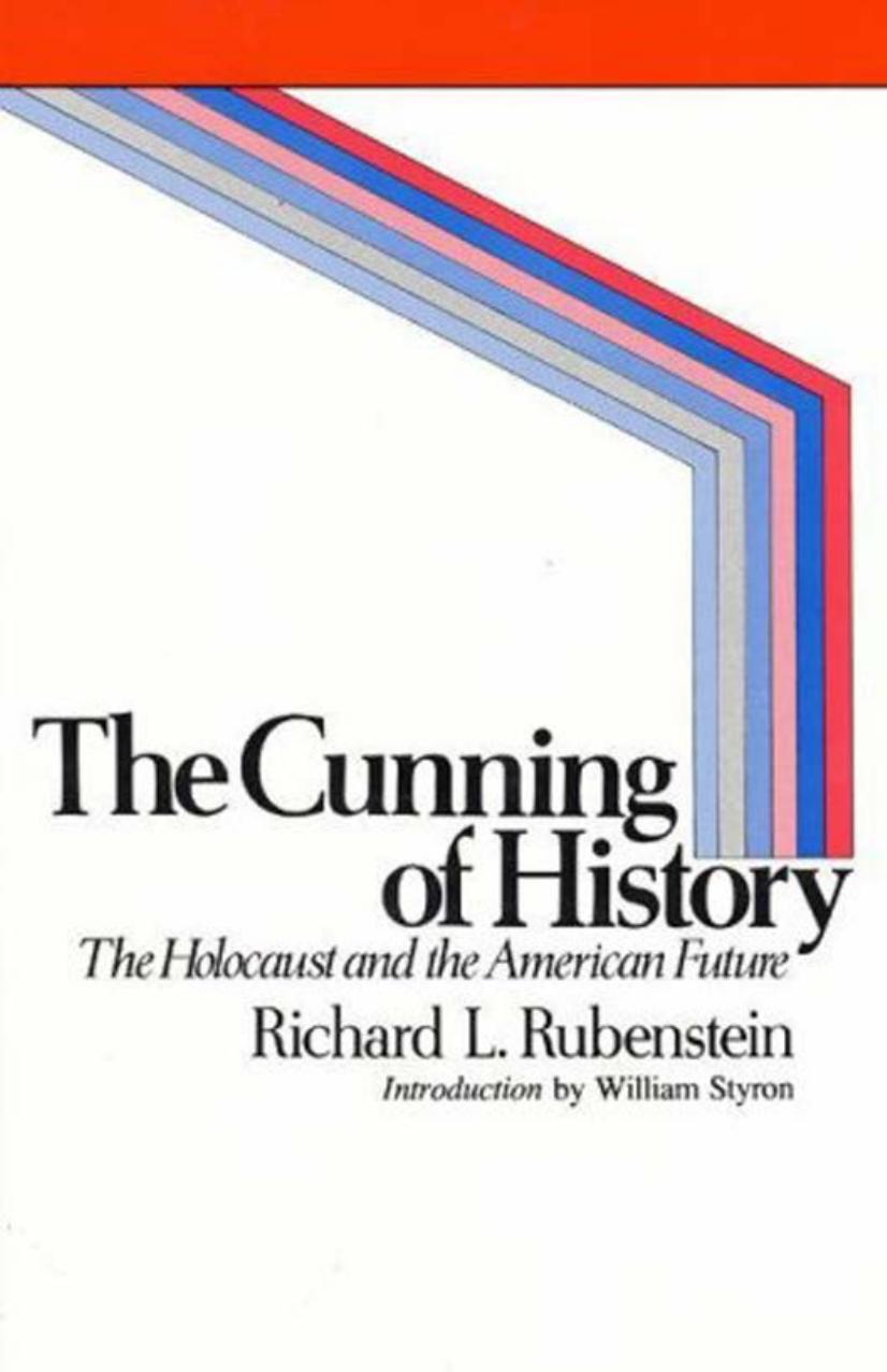 The Cunning of History by Richard L. Rubenstein