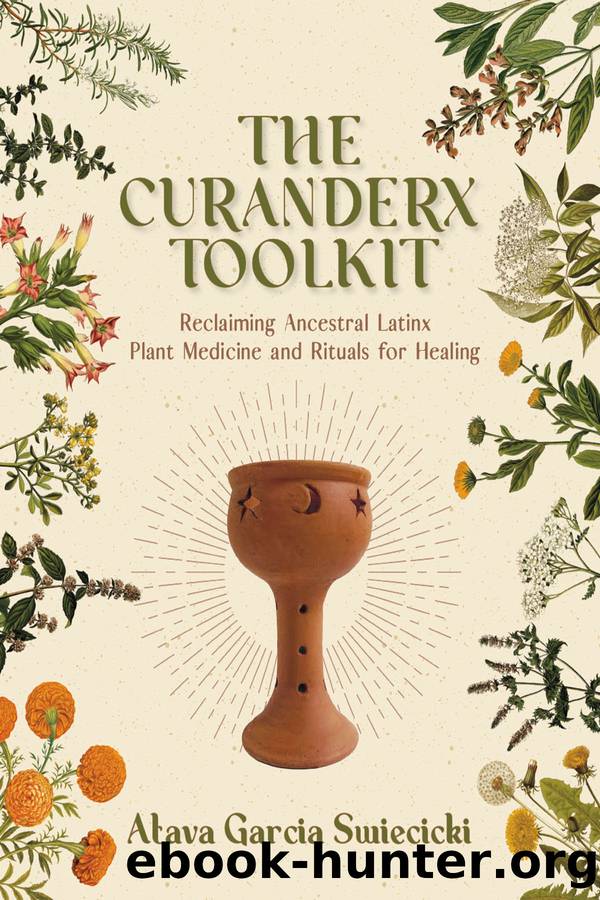 The Curanderx Toolkit by Atava Garcia Swiecicki
