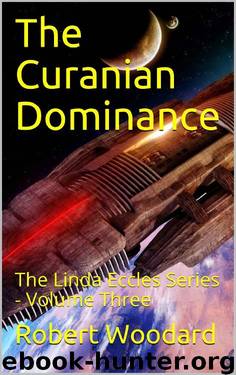 The Curanian Dominance: The Linda Eccles Series - Volume Three by Robert Woodard