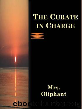 The Curate in Charge by Mrs.oliphant
