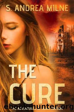 The Cure: A young adult, dystopian romance (The Adventures of Nora Watson Book 1) by S. Andrea Milne