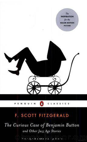 The Curious Case of Benjamin Button and Other Jazz Age Stories (Penguin Classics) by F. Scott Fitzgerald