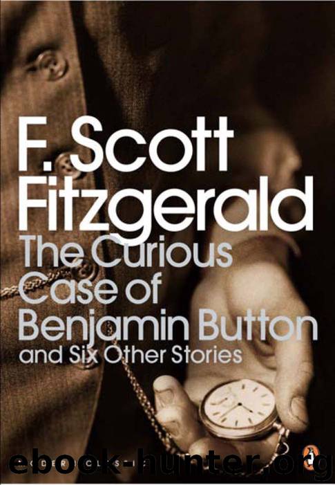 The Curious Case of Benjamin Button by F Scott Fitzgerald