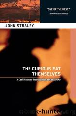 The Curious Eat Themselves by John Straley