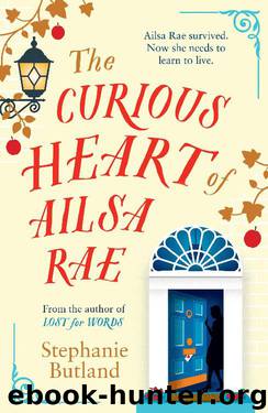 The Curious Heart of Ailsa Rae (ARC) by Stephanie Butland