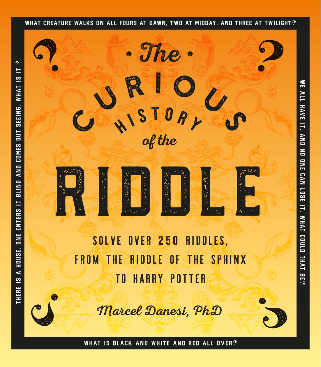 The Curious History of the Riddle by Marcel Danesi