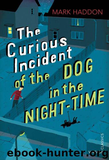 The Curious Incident of the Dog in the Night-time (Vintage Children's Classics) by Mark Haddon