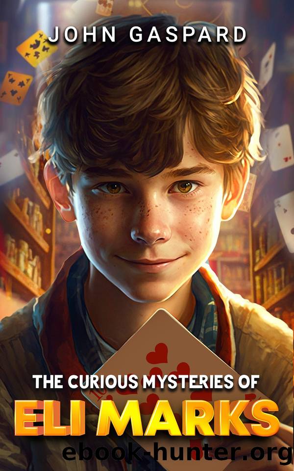 The Curious Mysteries of Eli Marks by John Gaspard