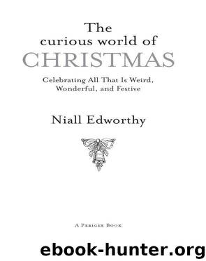 The Curious World of Christmas by Niall Edworthy