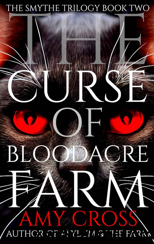The Curse of Bloodacre Farm (The Smythe Trilogy Book 2) by Amy Cross