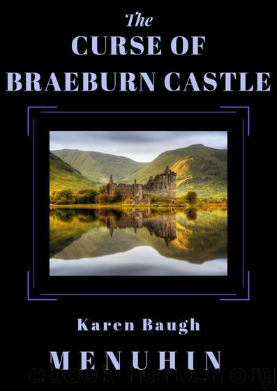 The Curse of Braeburn Castle: A Haunted Scottish Castle Murder Mystery by Karen Baugh Menuhin
