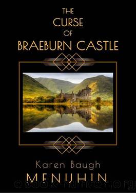 The Curse of Braeburn Castle_A Scottish Castle Murder Mystery (Heathcliff Lennox Book 3) by Karen Baugh Menuhin