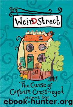 The Curse of Captain Cross-Eyed (Weird Street) by Margaret Ryan