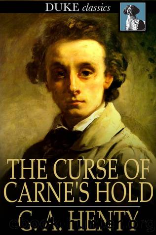 The Curse of Carne's Hold by G. A. Henty