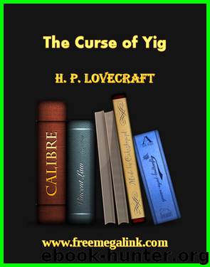 The Curse of Yig by H. P. Lovecraft