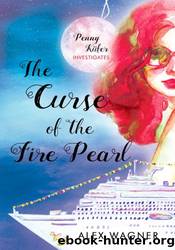 The Curse of the Fire Pearl by Alex Wagner