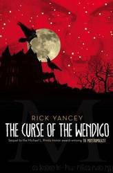 The Curse of the Wendigo (The Monstrumologist, Book 2) by Rick Yancey