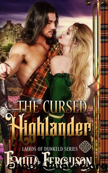 The Cursed Highlander (Lairds of Dunkeld Series) (A Medieval Scottish Romance Story) by Ferguson Emilia