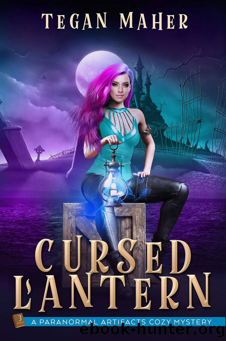 The Cursed Lantern: A Paranormal Artifacts Cozy Mystery (Paranormal Artifacts Cozy Mysteries Book 3) by Tegan Maher