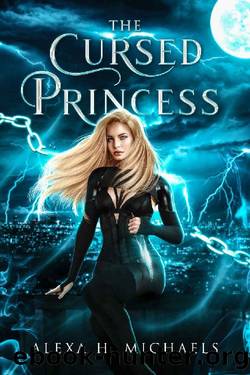 The Cursed Princess (Kyra Baxter Series Book 1) by Alexa Michaels & Alexa H. Michaels