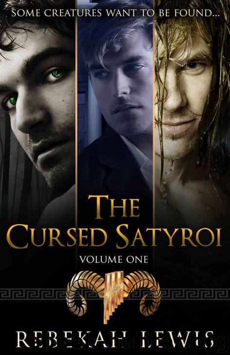 The Cursed Satyroi: Volume One Collection by Rebekah Lewis
